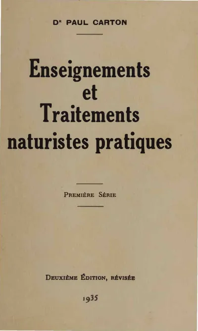 Enseignements et traitements naturistes pratiques : Tome 1