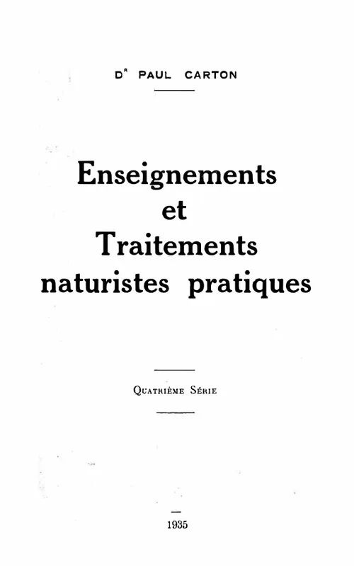 Enseignements et traitements naturistes pratiques : Tome 4