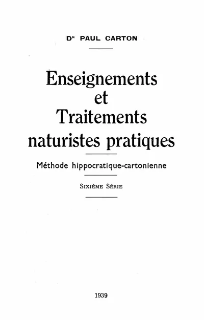 Enseignements et traitements naturistes pratiques : Tome 6